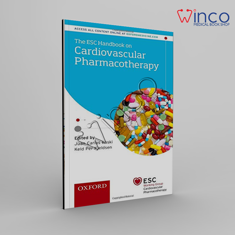The ESC Handbook On Cardiovascular Pharmacotherapy (The European Society Of Cardiology Series), 2ed Winco Online Medical Book