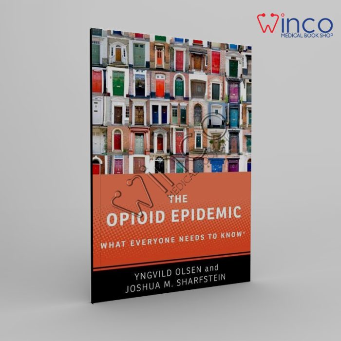 The Opioid Epidemic What Everyone Needs To Know Winco Online Medical Book