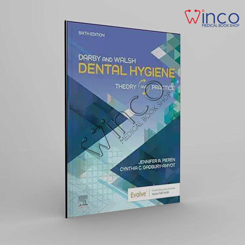 Darby & Walsh Dental Hygiene Theory And Practice, 6th Edition Winco Online Medical Book