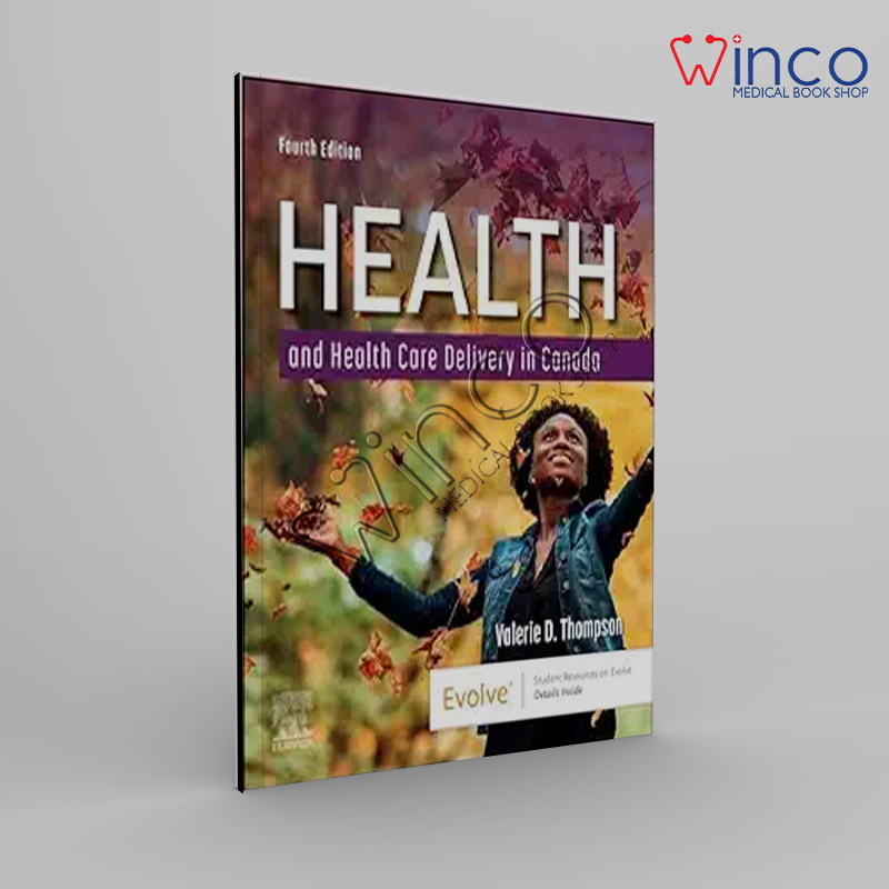 Health And Health Care Delivery In Canada, 4th Edition Winco Online Medical Book