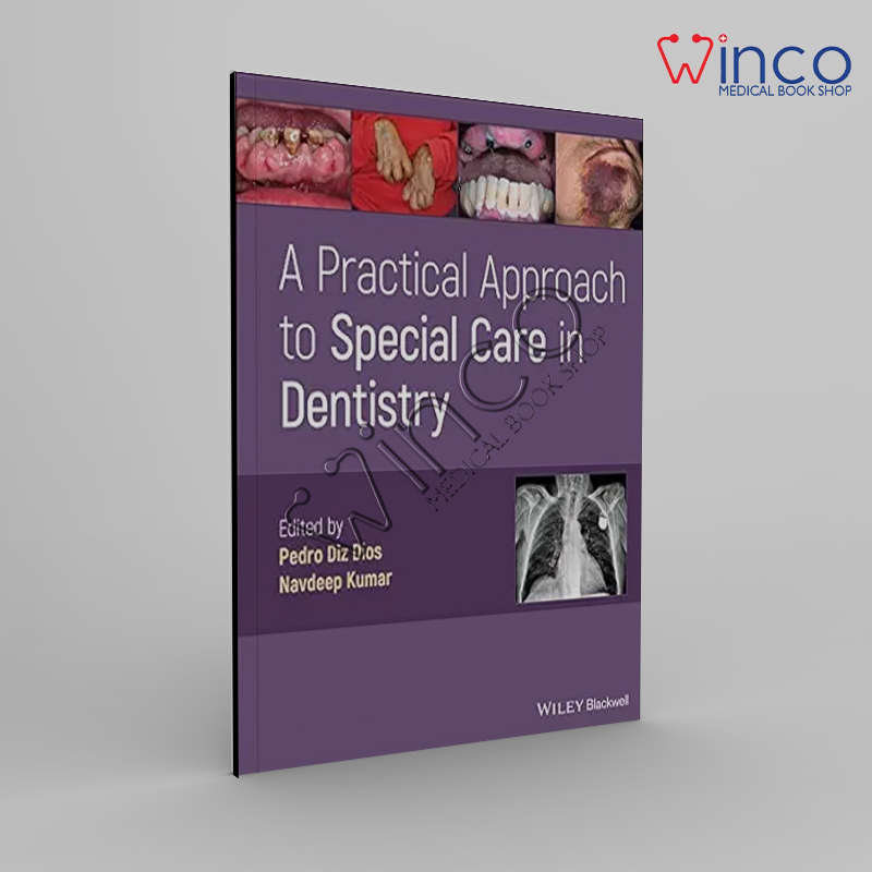 A Practical Approach To Special Care In Dentistry
