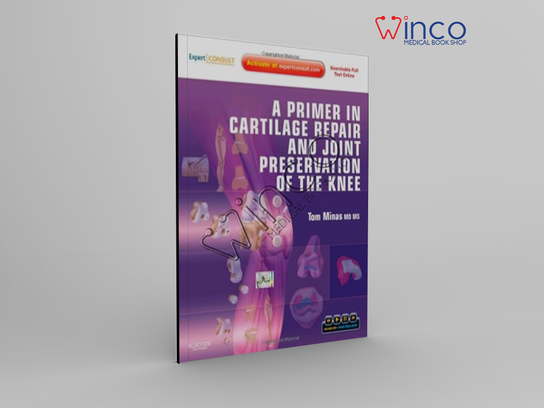 A Primer In Cartilage Repair And Joint Preservation Of The Knee, 1st Edition