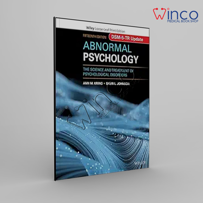 Abnormal Psychology: The Science And Treatment Of Psychological Disorders