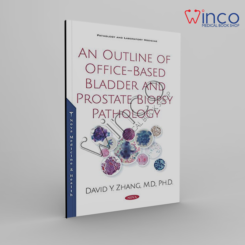 An Outline Of Office-Based Bladder And Prostate Biopsy Pathology