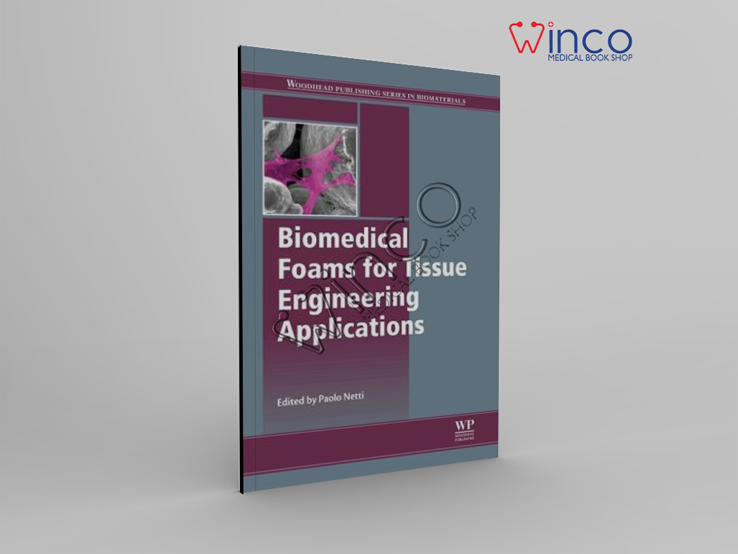 Biomedical Foams For Tissue Engineering Applications