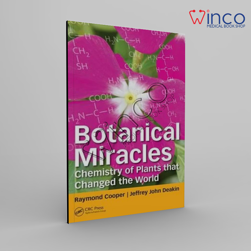 Botanical Miracles: Chemistry Of Plants That Changed The World