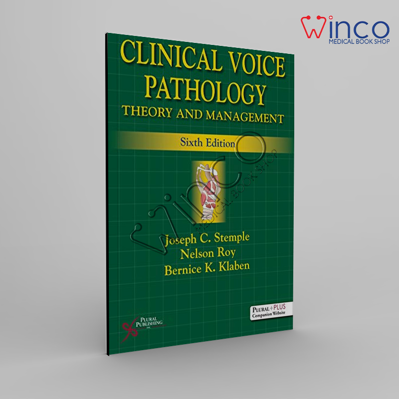 Clinical Voice Pathology: Theory And Management, Sixth Edition