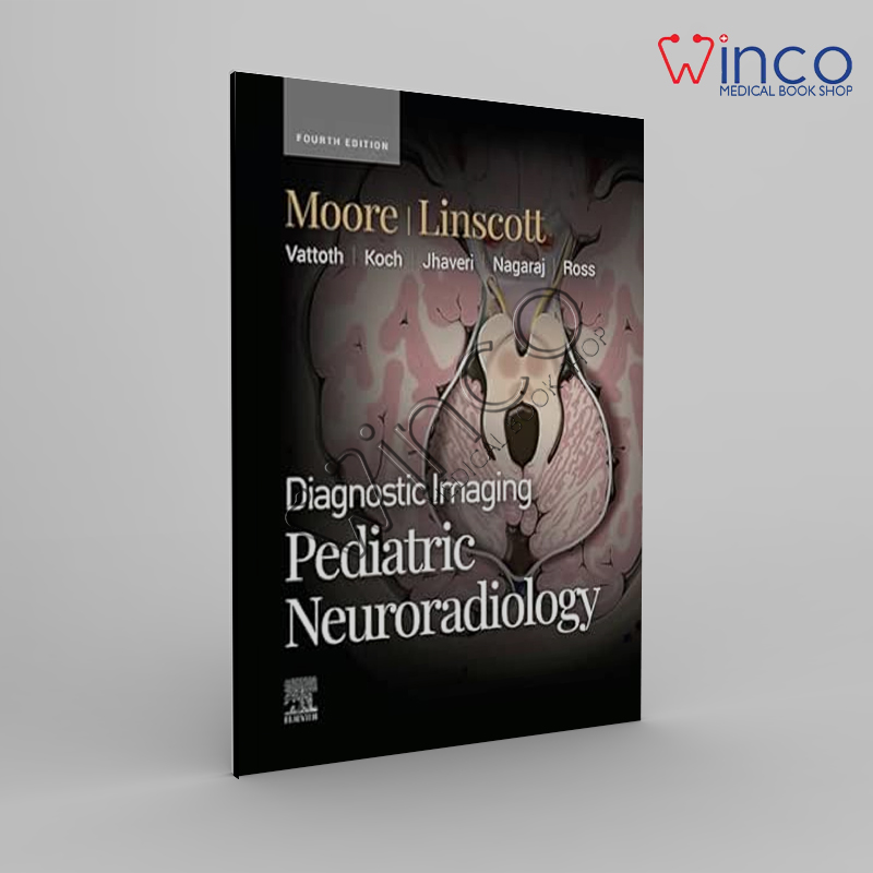 Diagnostic Imaging: Pediatric Neuroradiology, 4th Edition