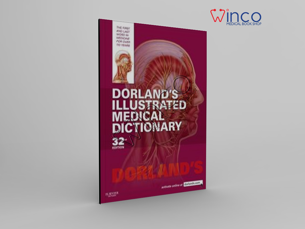 Dorland’s Illustrated Medical Dictionary 32nd