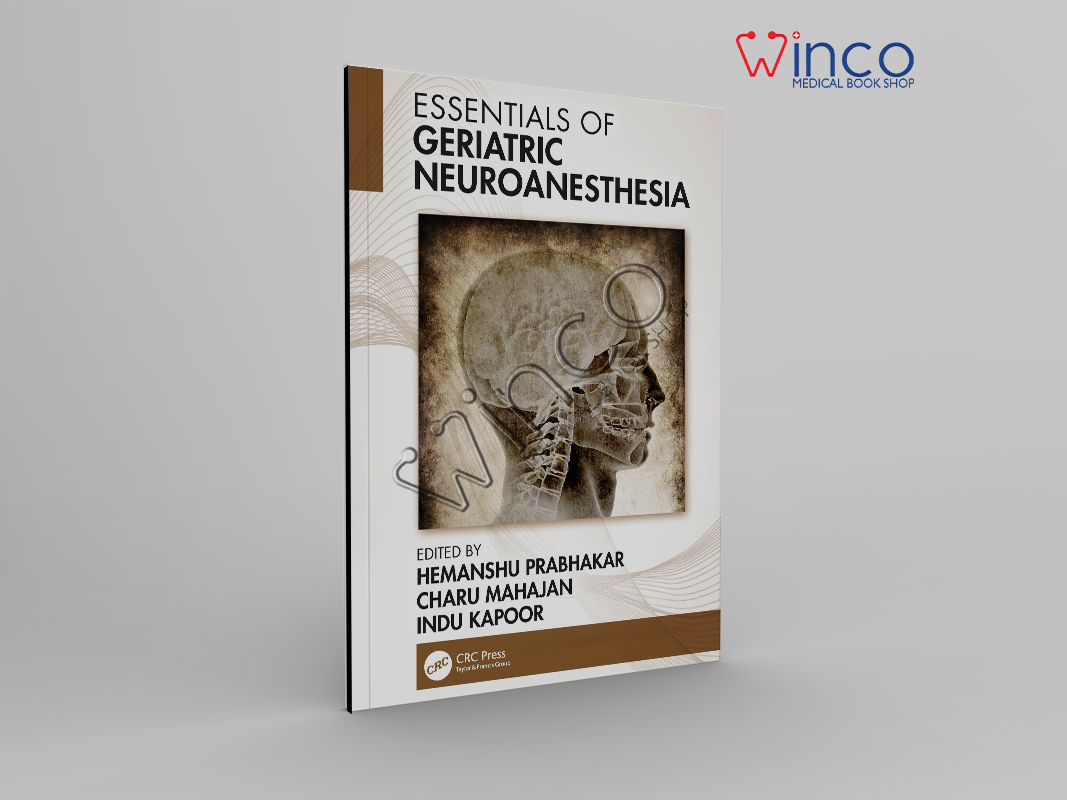 Essentials Of Geriatric Neuroanesthesia 1st Edition