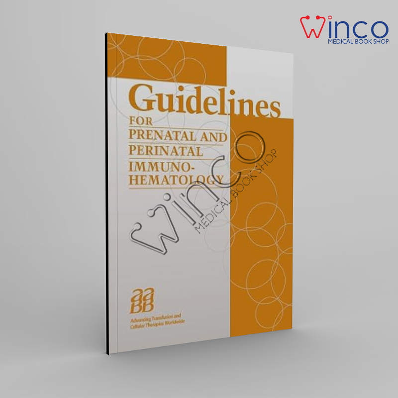 Guidelines For Prenatal And Perinatal Immunohematology
