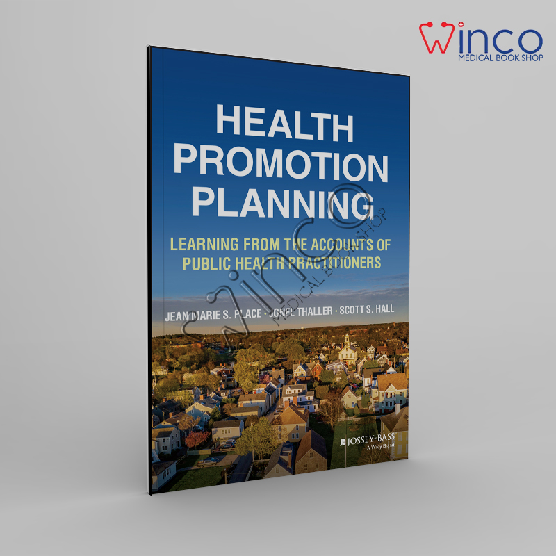 Health Promotion Planning: Learning From The Accounts Of Public Health Practitioners