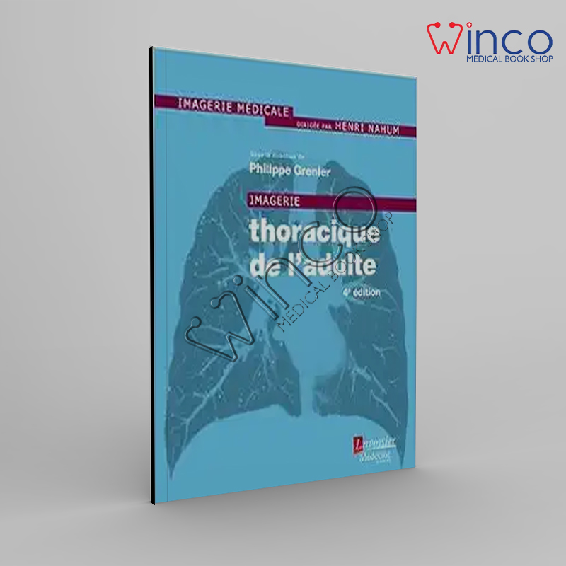 Imagerie Thoracique De L’adulte (French Edition), 4th Edition