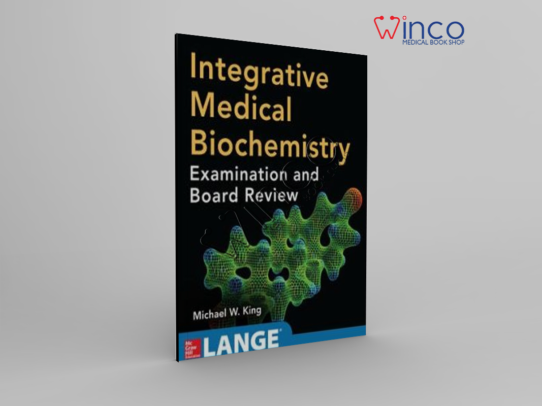 Integrative Medical Biochemistry: Examination And Board Review