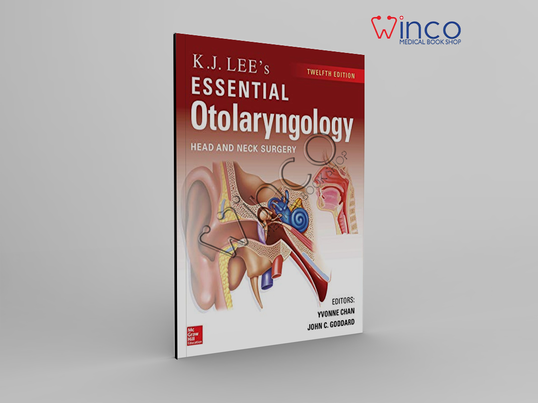 KJ Lee’s Essential Otolaryngology, 12th Edition