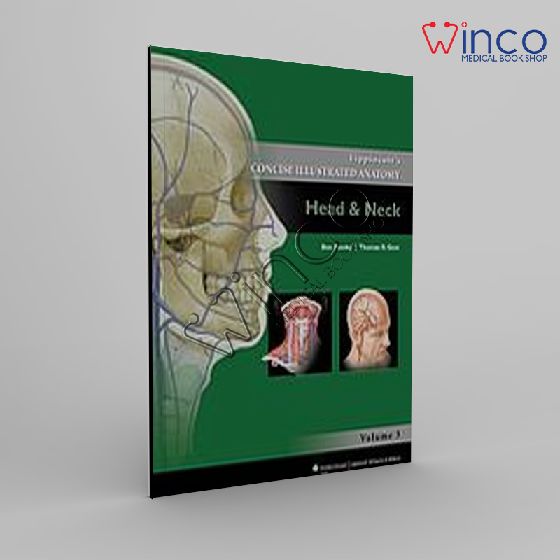 Lippincott’s Concise Illustrated Anatomy: Volume 3: Head & Neck