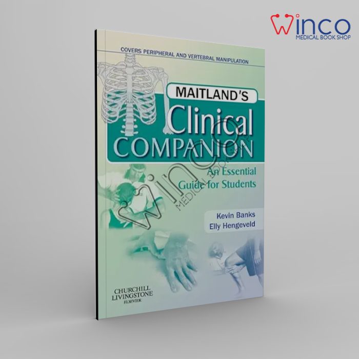 Maitland’s Clinical Companion: An Essential Guide For Students