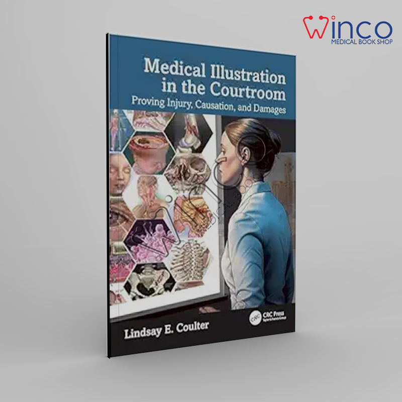Medical Illustration In The Courtroom: Proving Injury, Causation, And Damages