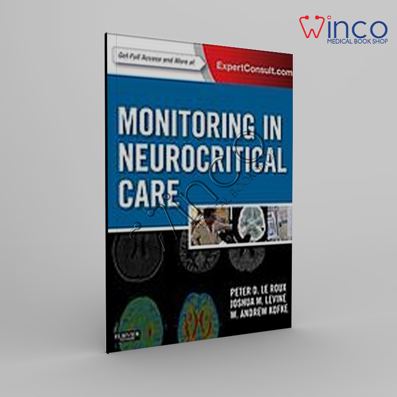 Monitoring In Neurocritical Care: Expert Consult: Online And Print