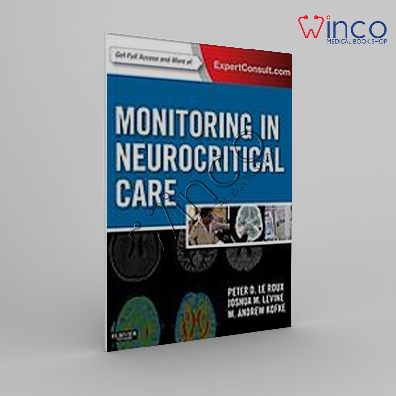 Monitoring In Neurocritical Care: Expert Consult: Online And Print