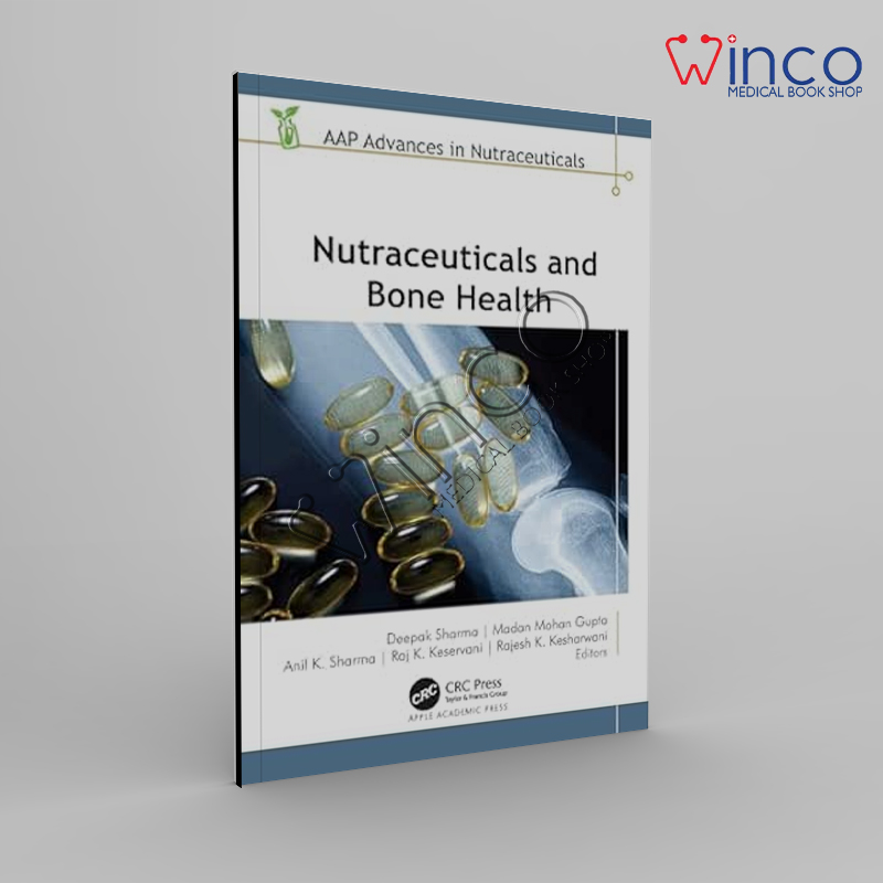 Nutraceuticals And Bone Health (AAP Advances In Nutraceuticals)
