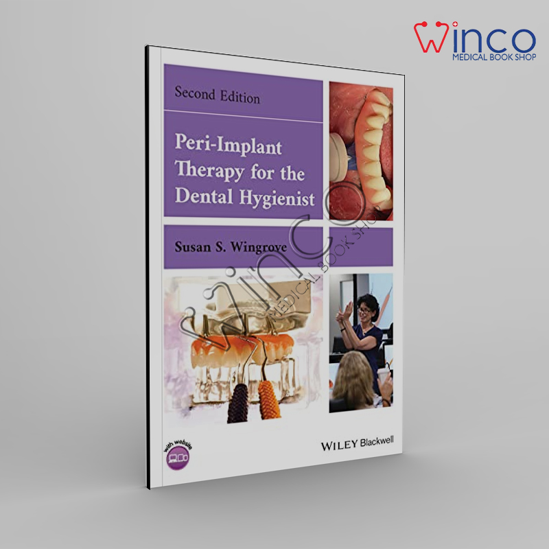 Peri-Implant Therapy For The Dental Hygienist, 2nd Edition