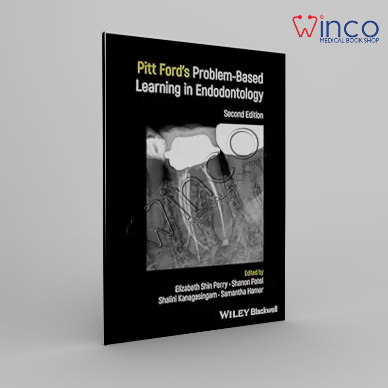 Pitt Ford’s Problem-Based Learning In Endodontology, 2nd Edition