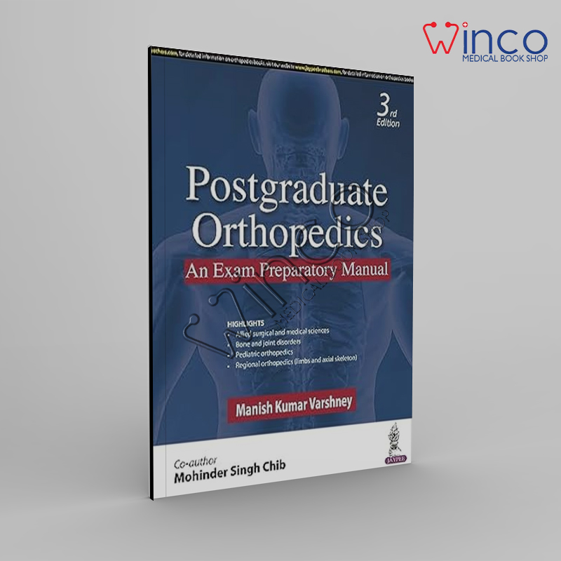 Postgraduate Orthopedics: An Exam Preparatory Manual, 3ed