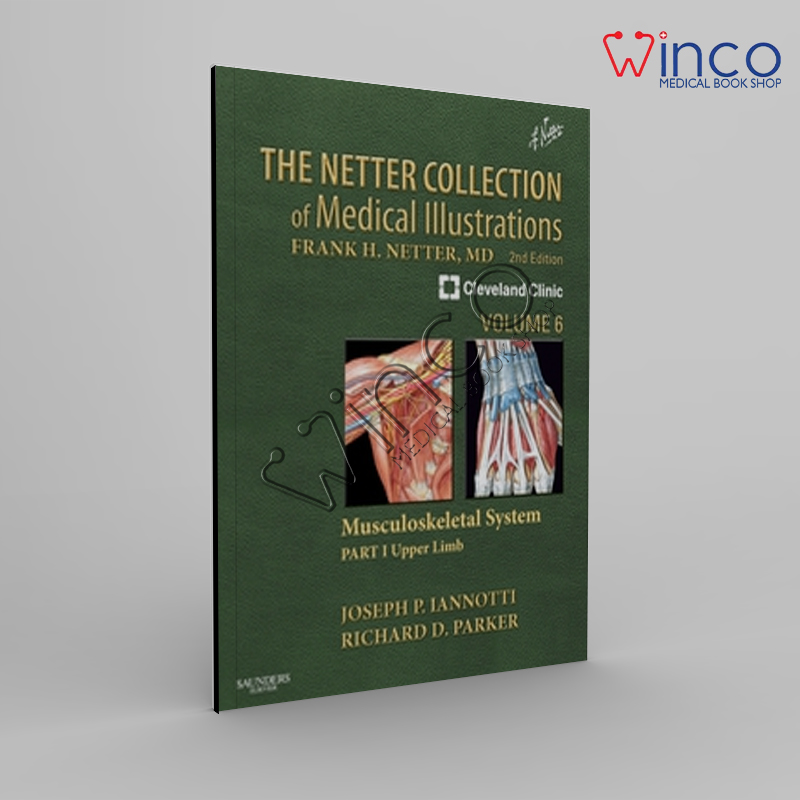 The Netter Collection Of Medical Illustrations: Musculoskeletal System, Volume 6, Part II – Spine And Lower Limb, 2e (Netter