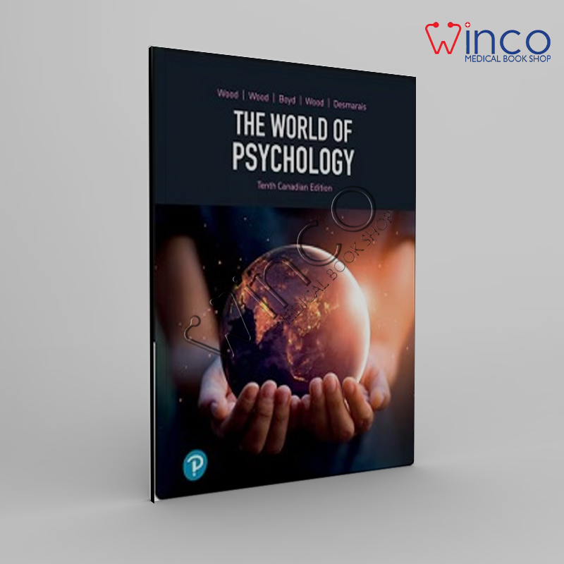 The World Of Psychology, Canadian Edition, 10th Edition