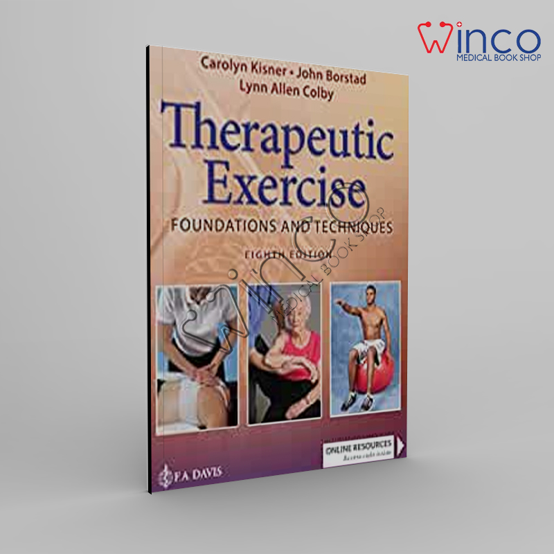 Therapeutic Exercise Foundations And Techniques, 8th Edition