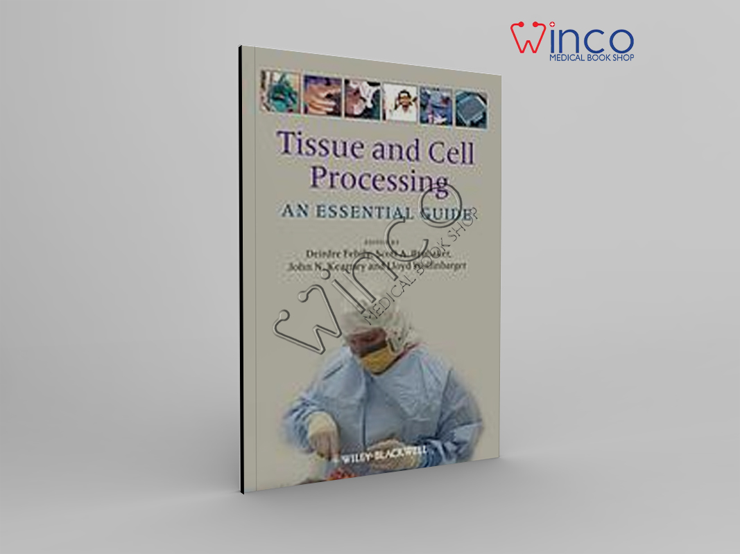 Tissue And Cell Processing: An Essential Guide